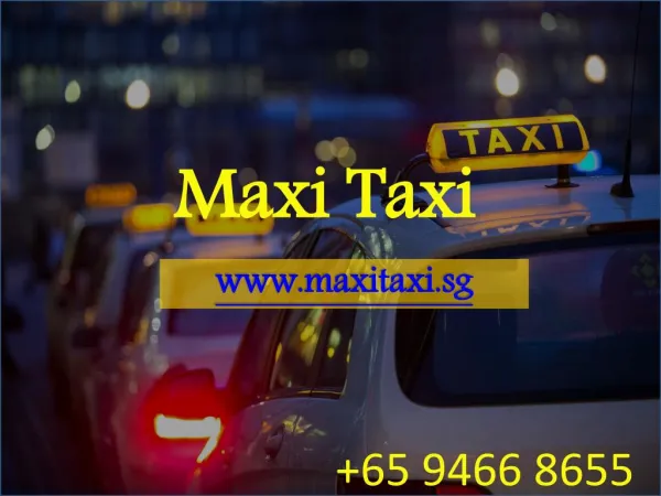 Best Maxi Taxi Service Provider in Singapore | 65 94668655