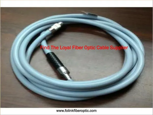 Find The Loyal Fiber Optic Cable Supplier