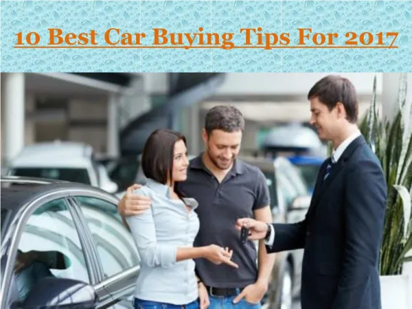 10 Best Car Buying Tips For 2017