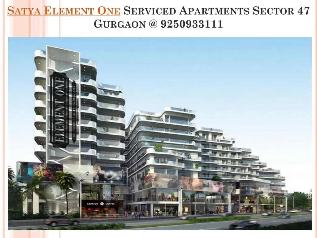 satya element one serviced apartments sector 47 gurgaon @ 9250933111