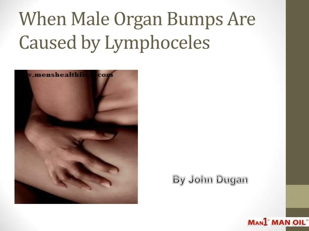 when male organ bumps are caused by lymphoceles