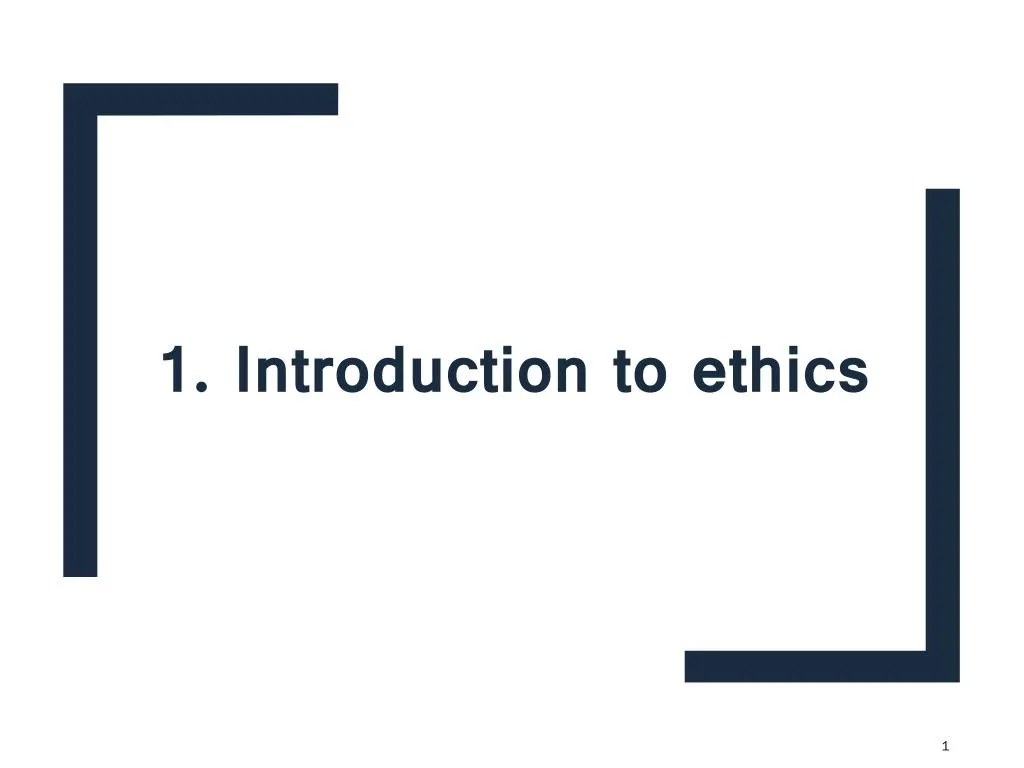 1 introduction to ethics
