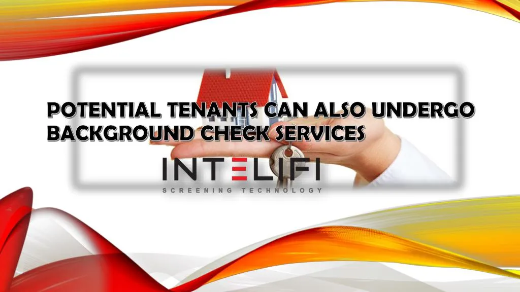 potential tenants can also undergo background check services