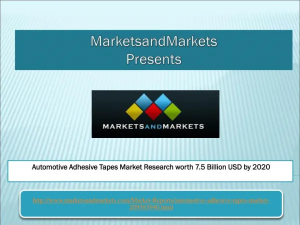 Automotive Adhesive Tapes Market Research worth 7.5 Billion USD by 2020