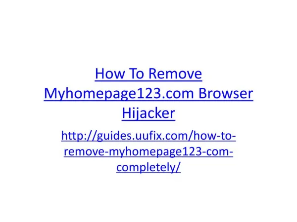 How to Remove Myhomepage123.Com Browser Hijacker