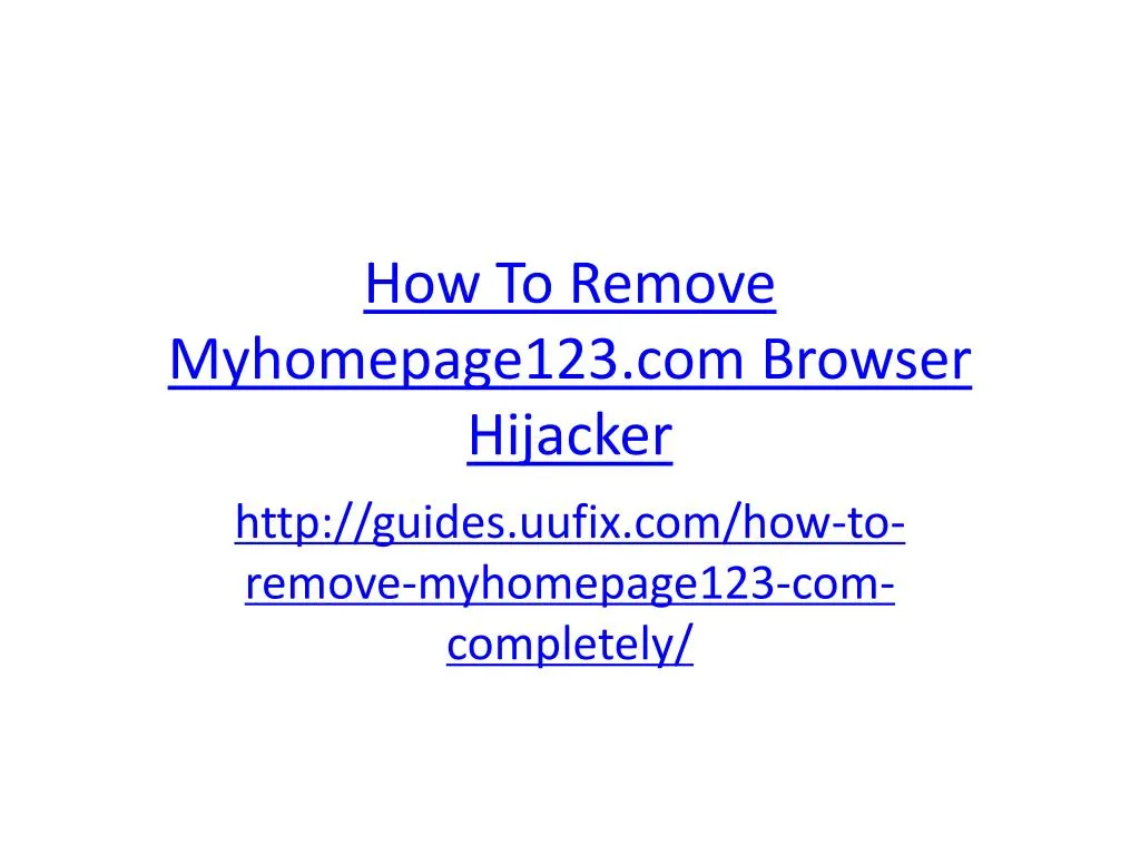how to remove myhomepage123 com browser hijacker