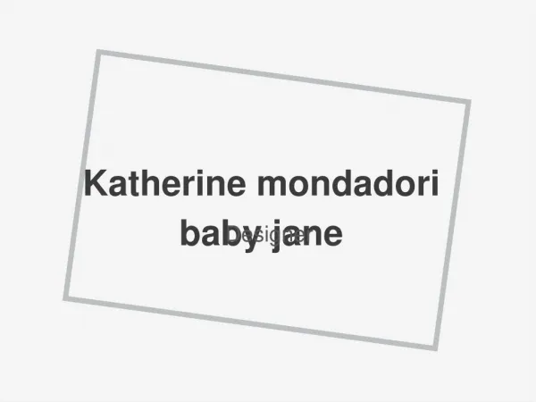 Katherine Mondadori baby Jane