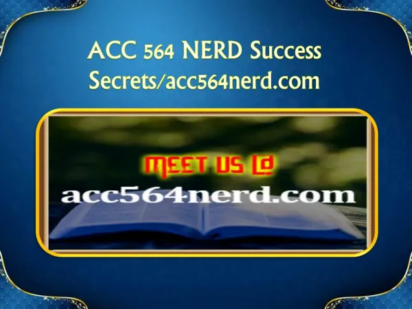 ACC 564 NERD Success Secrets/acc564nerd.com