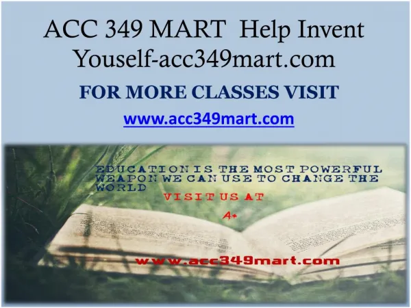 ACC 349 MART Help Invent Youself-acc349mart.com