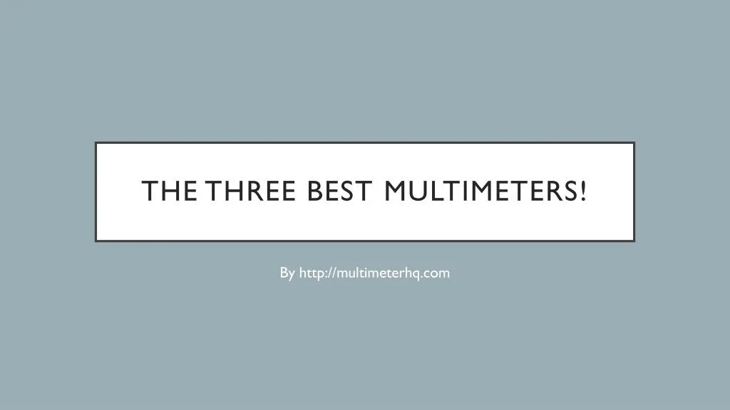 the three best multimeters