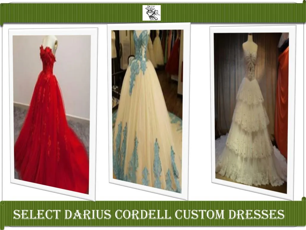 select darius cordell custom dresses