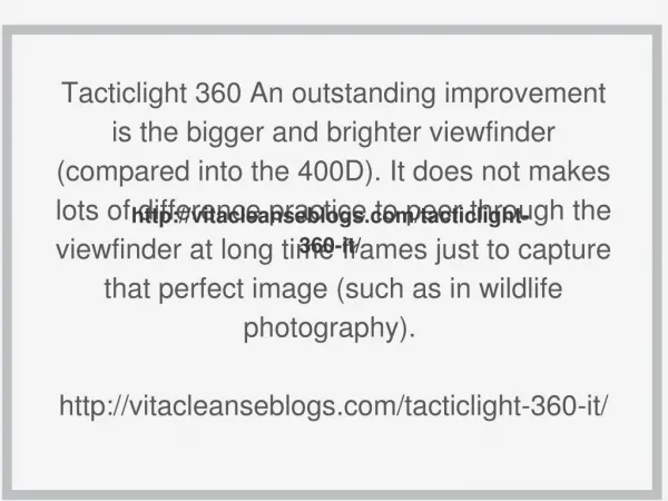 http://vitacleanseblogs.com/tacticlight-360-it/