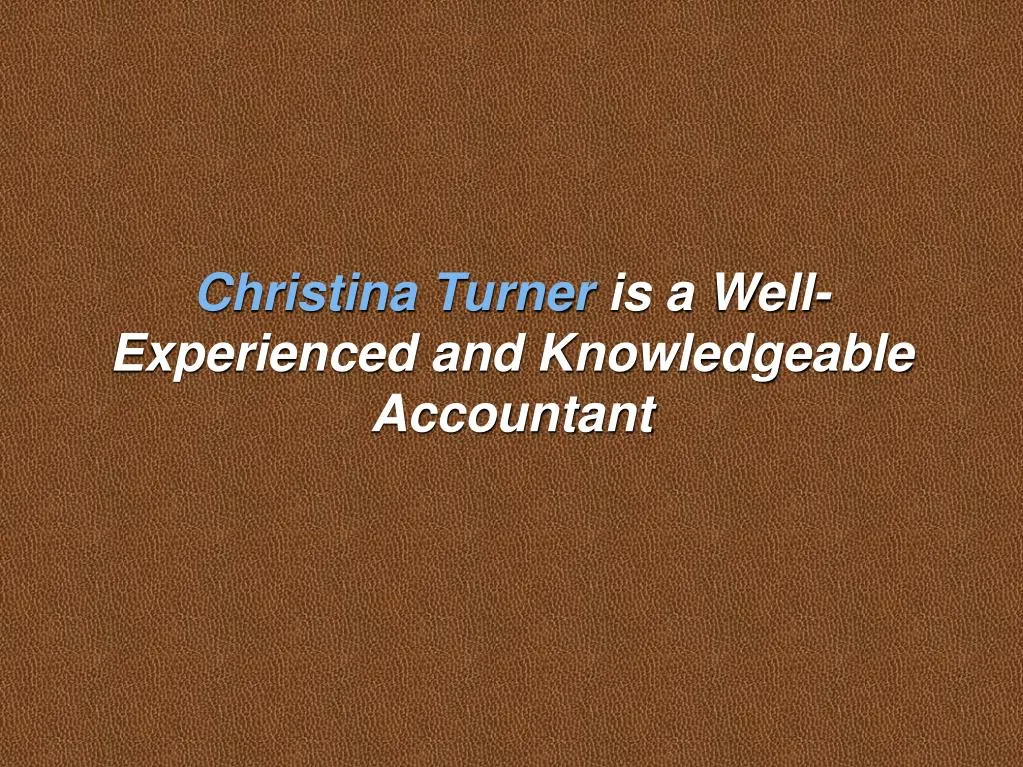 christina turner is a well experienced