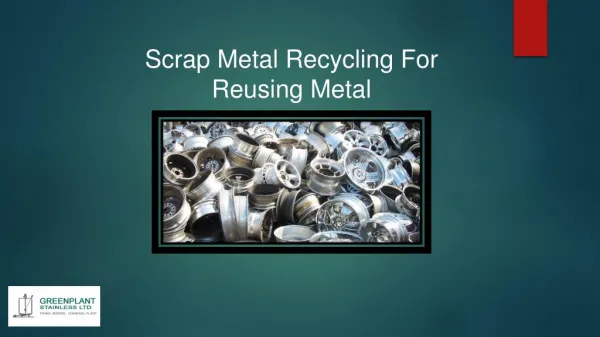 Scrap Metal Recycling For Reusing Metal