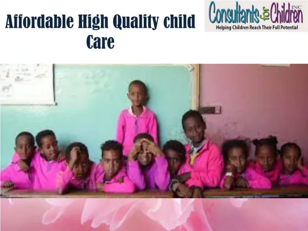 Affordable High Quality child Care