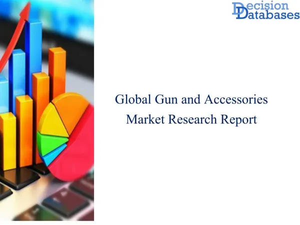 Global Gun and Accessories Market Analysis By Applications and Types