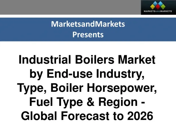 Industrial Boilers Market worth 17.77 Billion USD by 2026