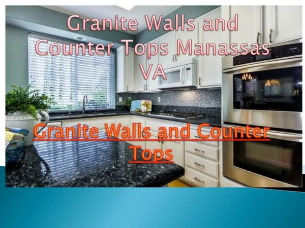 Granite Walls and Counter Tops Services in Manassas VA