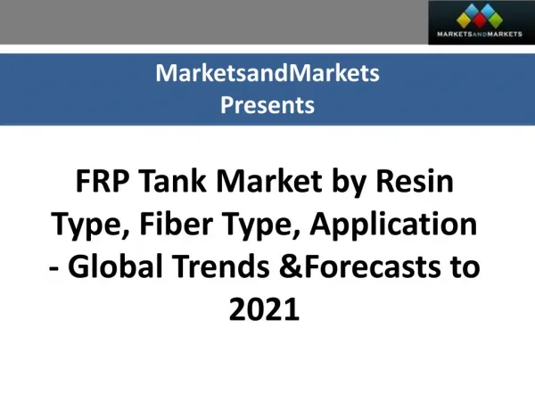 FRP Tank Market worth 2.32 Billion USD by 2021