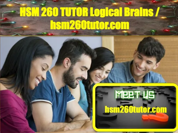 HSM 260 TUTOR Logical Brains/hsm260tutor.com