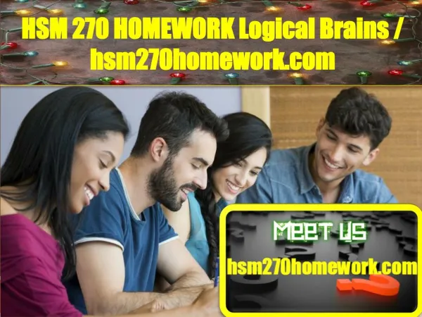 HSM 270 HOMEWORK Logical Brains/hsm270homework.com