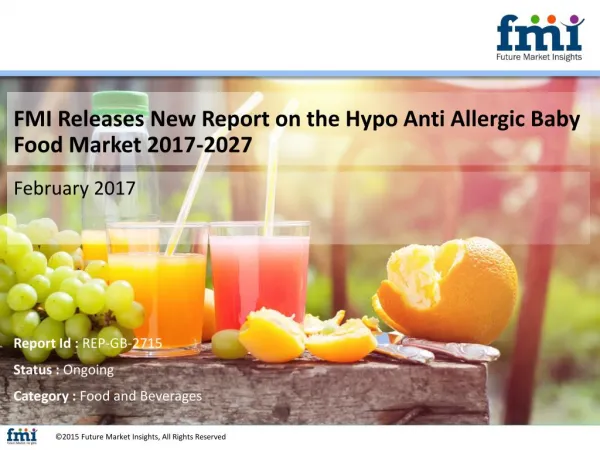 Good Growth Opportunities in Global Hypo Anti Allergic Baby Food Market Till 2027