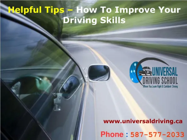 Helpful Tips – How To Improve Your Driving Skills