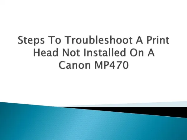 Steps To Troubleshoot A Print Head Not Installed On A Canon MP470
