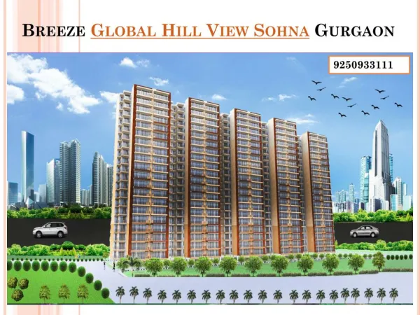Breeze Global Hill View Sohna Gurgaon @ 9250933111