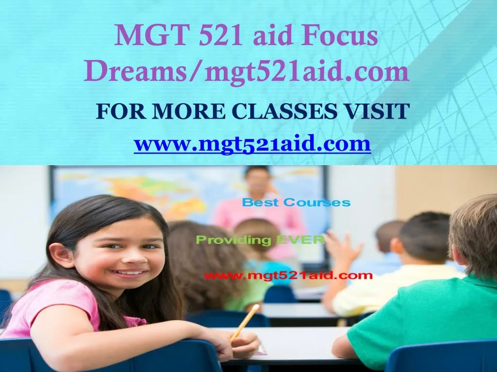mgt 521 aid focus dreams mgt521aid com
