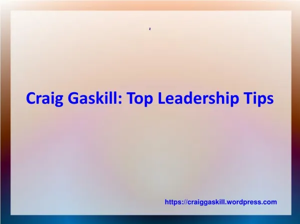 Craig Gaskill: Top Leadership Tips