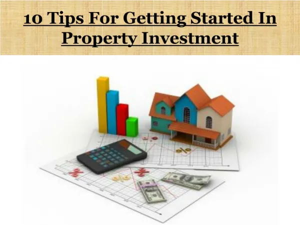 10 Tips For Getting Started In Property Investment