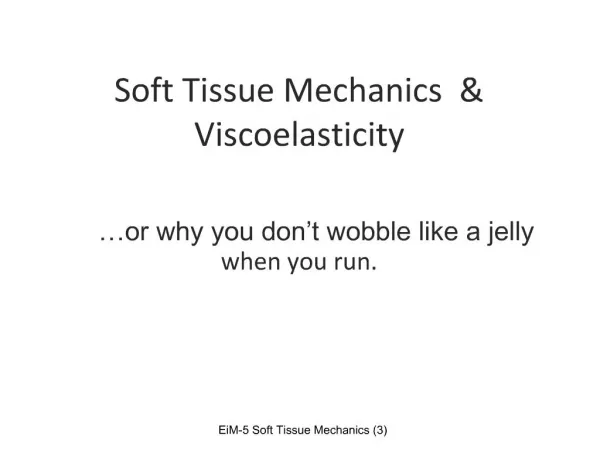 Soft Tissue Mechanics Viscoelasticity