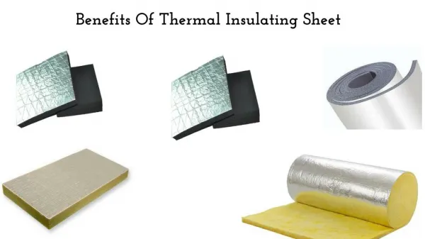 Benefits Of Thermal Insulating Sheet