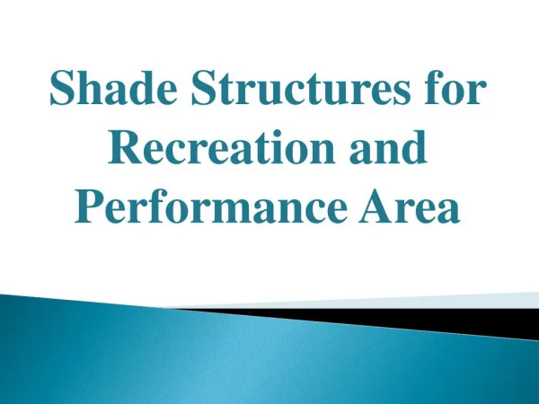 Shade Structures for Recreation and Performance Area