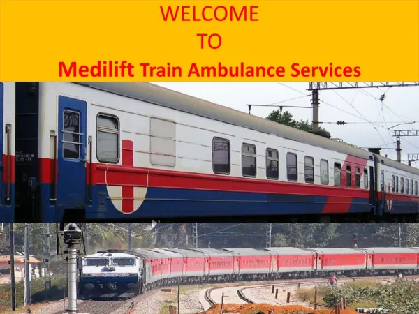 Quick Emergency Train Ambulance Services in Patna by Medilift