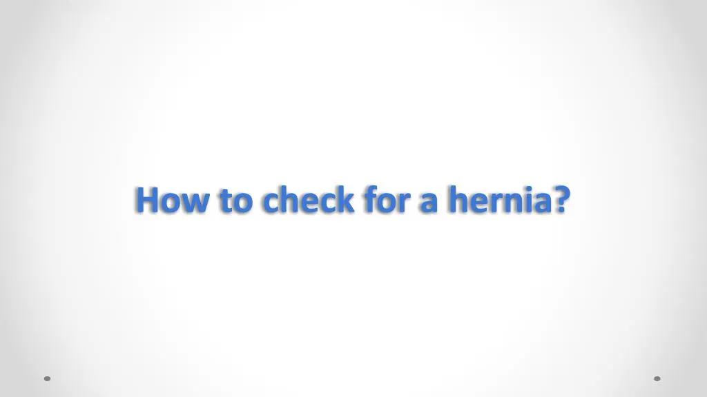 how to check for a hernia