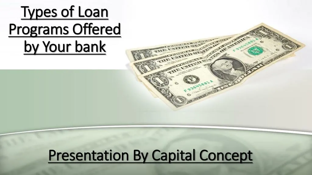 types of loan programs offered by your bank