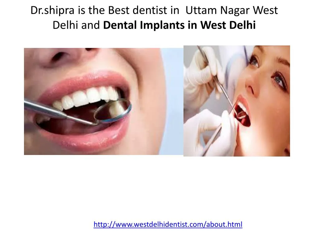 dr shipra is the best dentist in uttam nagar west delhi and dental implants in west delhi