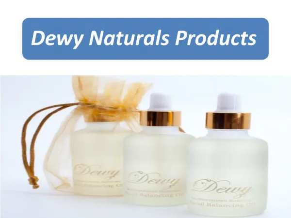 Dewy Naturals Products