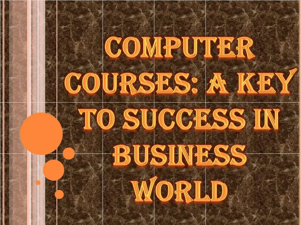 computer courses a key to success in business world