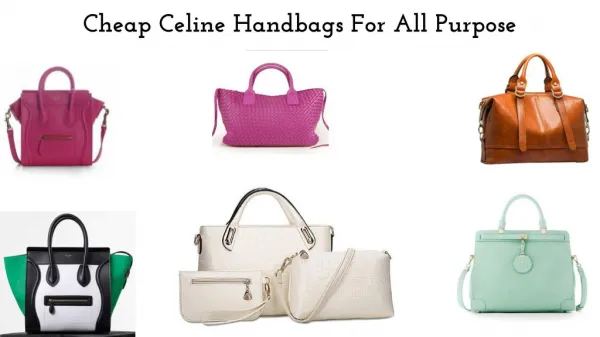 Cheap Celine Handbags For All Purpose