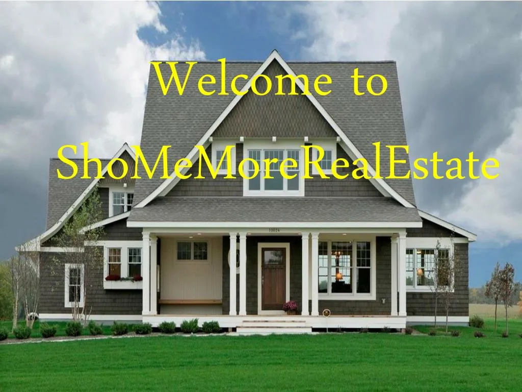 welcome to shomemorerealestate