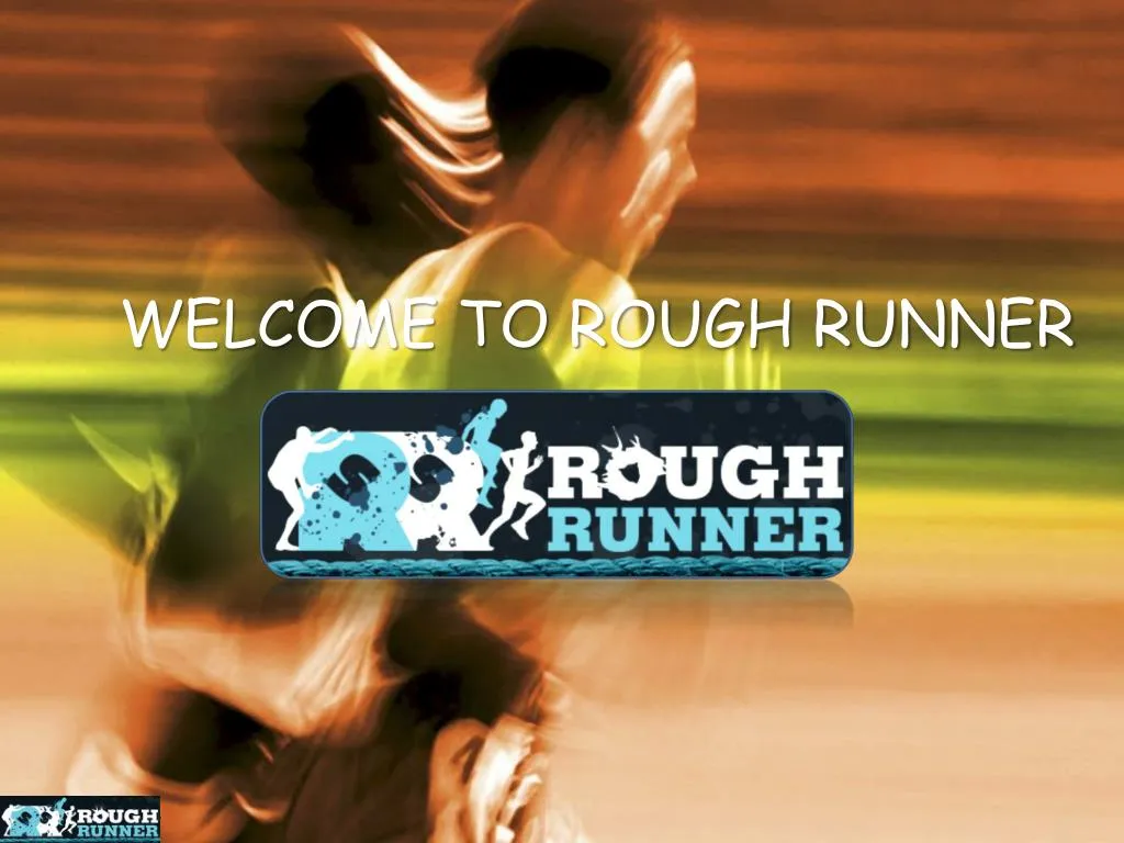 welcome to rough runner
