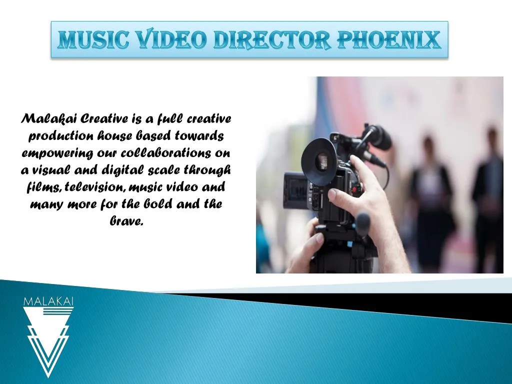 music video director phoenix