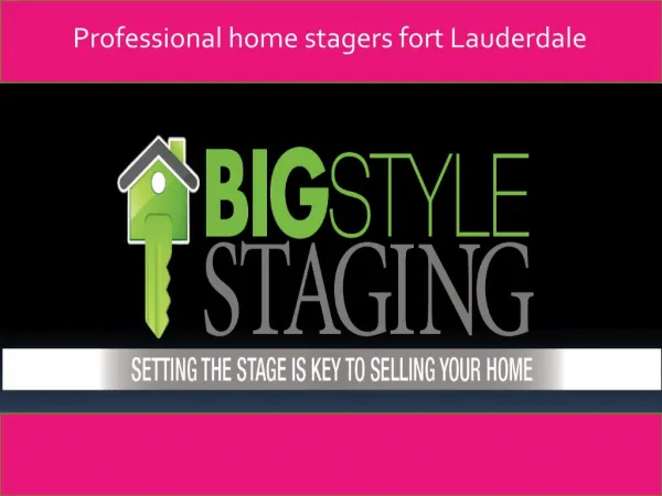 The Fort Lauderdale home staging services