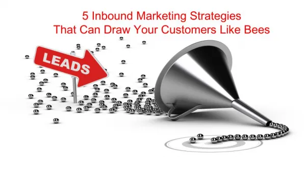 5 inbound marketing strategies that can draw your customers like bees
