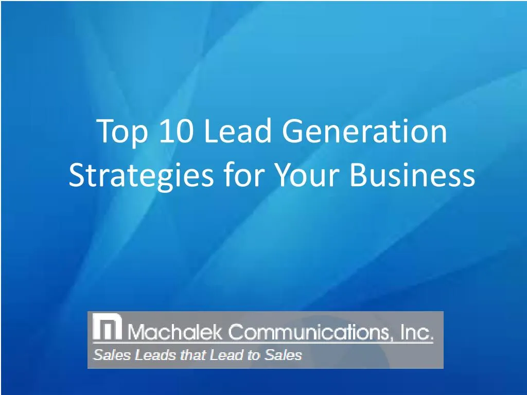 top 10 lead generation strategies for your