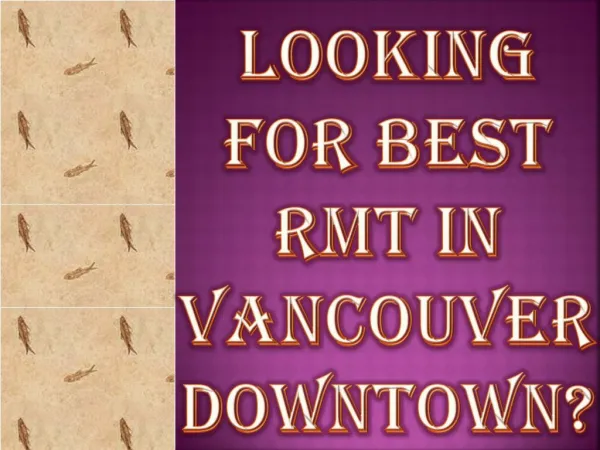 Looking for best RMT in Vancouver Downtown?