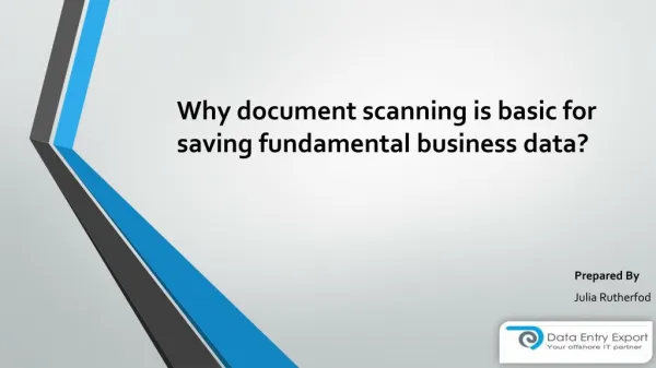 Why document scanning is basic for saving fundamental business data?